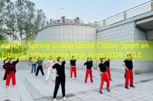 Korla： Spring Guang Good Citizen Sport en Fitness Enthousiasm High High